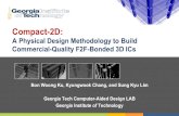 Compact-2D · Compact-2D: A Physical Design Methodology to Build Commercial-Quality F2F-Bonded 3D ICs Bon Woong Ku, Kyungwook Chang, and Sung Kyu Lim 2/26 • Introduction –Advanced