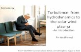 Turbulence: from hydrodynamics to the solar wind plasma