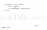 Circuit Simulation Update: GPU Progress; Electrothermal