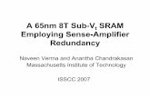 A 65nm 8T Sub-V SRAM Employing Sense-Amplifier Redundancy