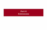 Part 6 Extensions