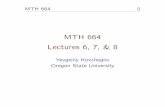 MTH 664 Lectures 6, 7, & 8