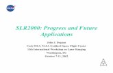 SLR2000: Progress and Future Applications
