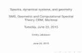 Spectra, dynamical systems, and geometry SMS, Geometric ...