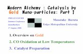 Modern Alchemy : Catalysis by Gold Nano-particles: Part 1