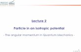 Lecture 2 Particle in an isotropic potential