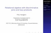 Relational algebra with discriminative joins and lazy products
