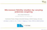 Microwave fidelity studies by varying antenna coupling