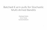 Batched K-arm pulls for Stochastic Multi-Armed Bandits