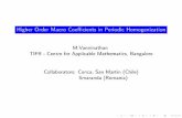 Higher Order Macro Coe cients in Periodic Homogenization