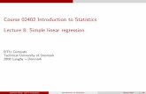 Course 02402 Introduction to Statistics Lecture 8: Simple ...