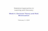 Statistical Approaches to Learning and Discovery Week 4 ...