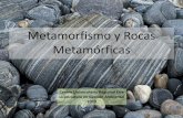Metamorfismo y Rocas Metamórficas