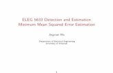 ELEG 5633 Detection and Estimation Minimum Mean Squared ...