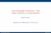 Sub-wavelength resonances: From super-resolution to