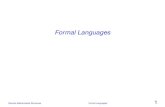 Formal Languages - .Discrete Mathematical Structures Formal Languages 2. String Operations ... If
