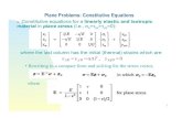 Plane Problems: Constitutive Equations - UFL .Plane Problems: Constitutive Equations ... â€¢ Rewriting