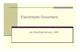 Electrolyte Disorders - Division of Nephrolo    Disorders Jai Radhakrishnan, MD. 2 ... Amount of 3% NaCl needed ... osm=504 UNa=40meq Urine dip=2+ glucose