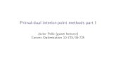 Primal-dual interior-point methods part I - CMU ryantibs/convexopt-S15/lectures/16-primal-dual.pdfPrimal-dual interior-point methods part I Javier ... Throughout the sequel refer to