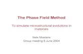 The Phase Field Method - nele. The Phase Field Method ... â€“ For each phase field variable: