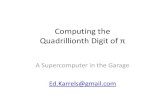 Computing the Quadrillionth Digit of € - All Things .Ed.Karrels@gmail.com . Overview â€¢Computing