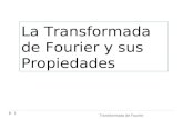 La Transformada de Fourier y sus Propiedadespds- .Notaci³n Operacional 3. Series de Fourier. 4 Ejemplo
