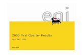 2009 First Quarter Results - Eni .* FOB Mediterranean market, lead free gasoline. Eni calculations