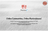 Online Communities, Online Marketplaces!