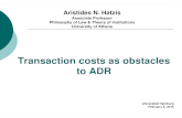 Transaction costs as bstacles to Alternative Dispute Resolution (ADR)