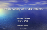 Guoming CHEN12015-5-4 The Capability of CMS Detector Chen Guoming IHEP, CAS 2008.10.24, Beijing