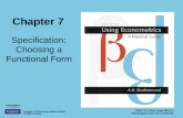 Chapter 7 Specification: Choosing a Functional Form Copyright © 2011 Pearson Addison-Wesley. All rights reserved. Slides by Niels-Hugo Blunch Washington