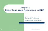 Chapter 3A Semantic Web Primer 1 Chapter 3 Describing Web Resources in RDF Grigoris Antoniou Frank van Harmelen