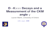 Dâ†’K€€€ Decays and a Measurement of the CKM angle ï‚³ Lauren Martin, University of Oxford ïïï“ï€ ïï°ï²ï©ï€ ï€²ï€°ï€°ï€¸