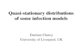 Quasi-stationary distributions of some infection models Damian Clancy University of Liverpool, UK
