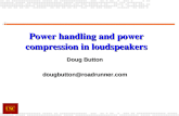 Power handling and power compression in loudspeakers Doug Button dougbutton@