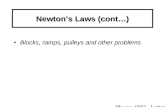 Physics 1D03 - Lecture 81 Newtonâ€™s Laws (cont) Blocks, ramps, pulleys and other problems