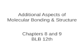Additional Aspects of Molecular Bonding & Structure Chapters 8 and 9 BLB 12 th