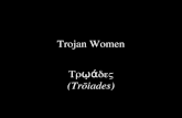 Trojan Women ¤³¬´µ‚ (Triades). Peloponnesian War 434-404 BC