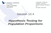 Section 10.4 Hypothesis Testing for Population Proportions HAWKES LEARNING SYSTEMS math courseware specialists Copyright © 2008 by Hawkes Learning Systems/Quant