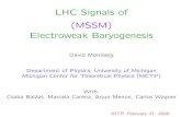 LHC Signals of (MSSM) Electroweak LHC Signals of (MSSM) Electroweak Baryogenesis David Morrissey Department