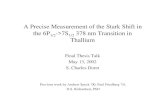 A Precise Measurement of the Stark Shift in the 6P A Precise Measurement of the Stark Shift in the 6P