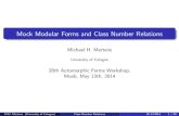 Mock Modular Forms and Class Number Mock Modular Forms and Class Number Relations Michael H. Mertens