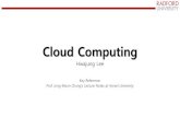 Cloud Computing - Radford University hlee3/classes/backup/itec...¢  Cloud Computing Hwajung Lee Key