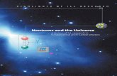Neutrons and the Universe - ILL Neutrons and the Universe ... about these building blocks of the Universe