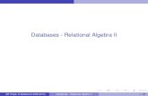 Databases - Relational Algebra II ... In relational algebra, the quotient relation Q = A=B of two relations