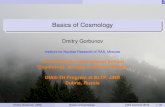 Basics of Cosmology Dmitry Gorbunov (INR) Basics of Cosmology DIAS Summer 2016 2 / 40. Outline أˆI أںN