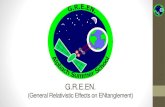 G.R.E.EN. General Relativity â€¢ Einsteins famous 1915 theory of general relativity revolutionized our