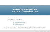 Electricity Magnetism Lecture 1: Coulombâ€™s Lecture 01... Electricity & Magnetism Lecture 1: Coulombâ€™s