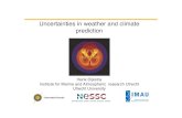 Uncertainties in weather and climate prediction weather forecasts and climate projections Future weather