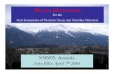 Physics Motivations Next Generation of Nucleon Decay and Neutrino Detectors NNN05, Aussois, John Ellis,